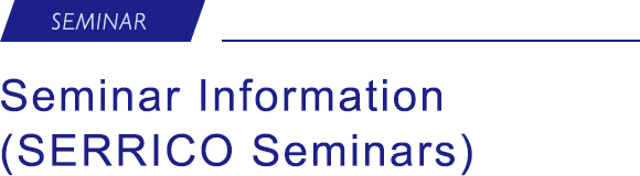 SEMINARS Seminar Information (SERRICO Seminars)