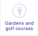 Gardens and golf courses
